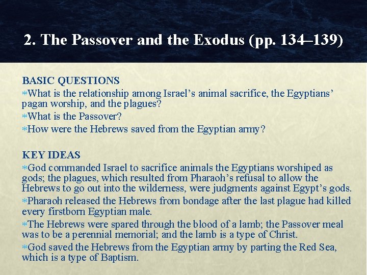 2. The Passover and the Exodus (pp. 134– 139) BASIC QUESTIONS What is the