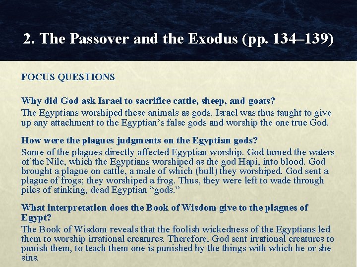 2. The Passover and the Exodus (pp. 134– 139) FOCUS QUESTIONS Why did God