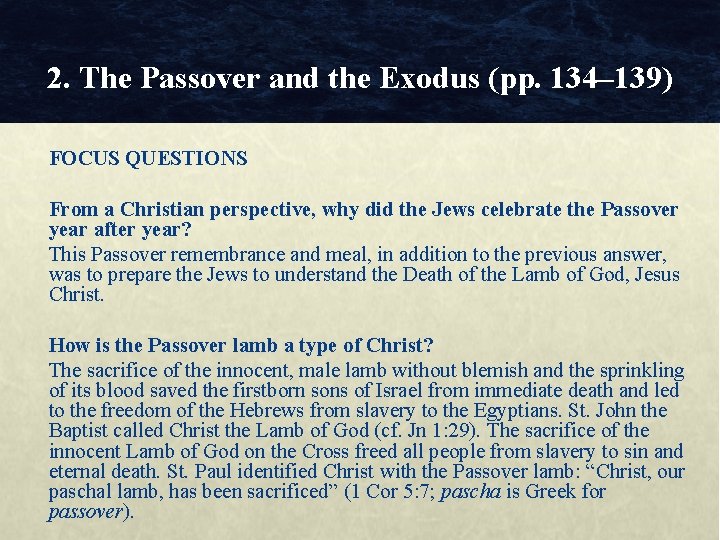 2. The Passover and the Exodus (pp. 134– 139) FOCUS QUESTIONS From a Christian