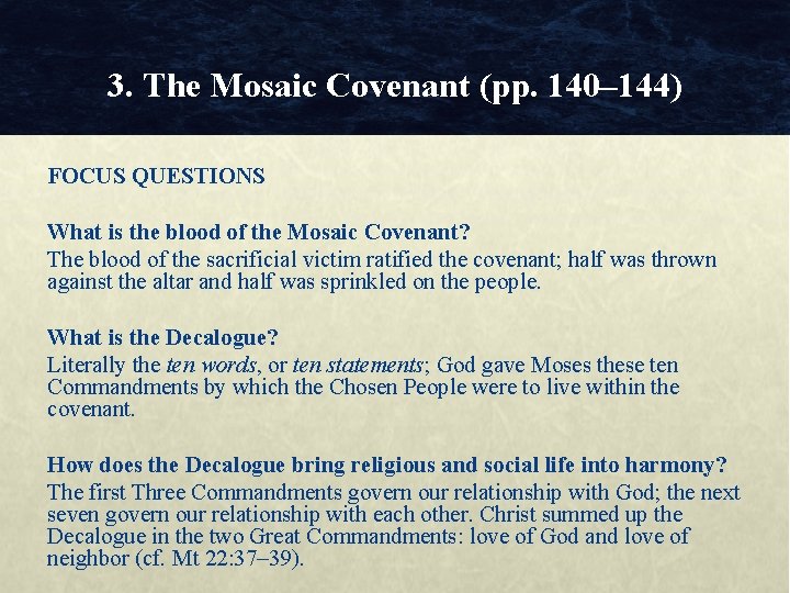 3. The Mosaic Covenant (pp. 140– 144) FOCUS QUESTIONS What is the blood of