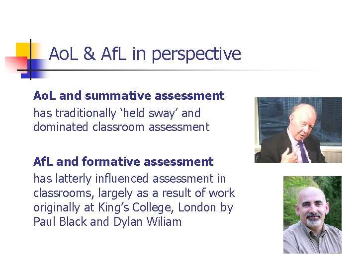 Ao. L & Af. L in perspective Ao. L and summative assessment has traditionally