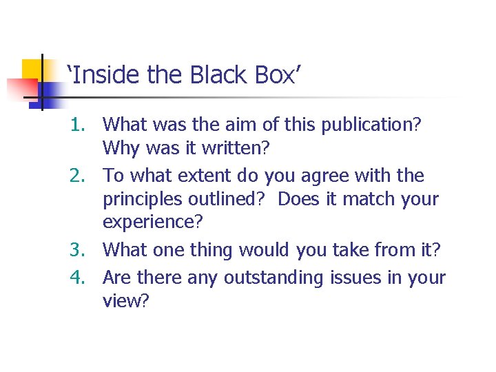 ‘Inside the Black Box’ 1. What was the aim of this publication? Why was