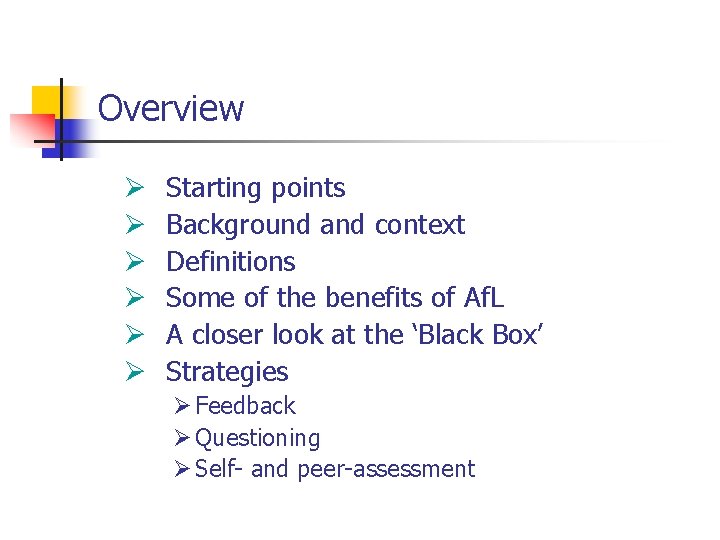 Overview Ø Ø Ø Starting points Background and context Definitions Some of the benefits