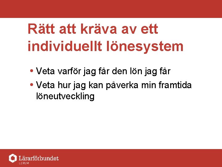 Rätt att kräva av ett individuellt lönesystem Veta varför jag får den lön jag