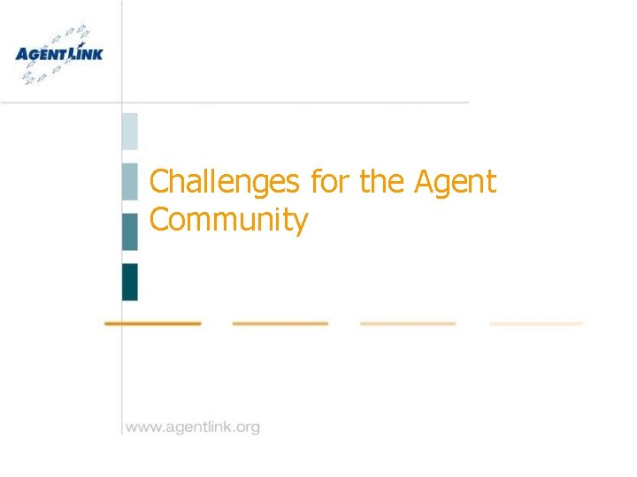 Challenges for the Agent Community 