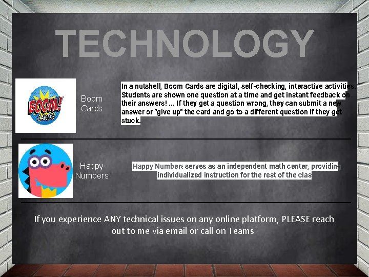 TECHNOLOGY Boom Cards In a nutshell, Boom Cards are digital, self-checking, interactive activities. Students