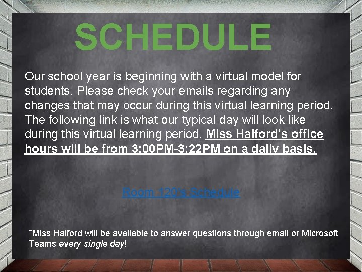 SCHEDULE Our school year is beginning with a virtual model for students. Please check