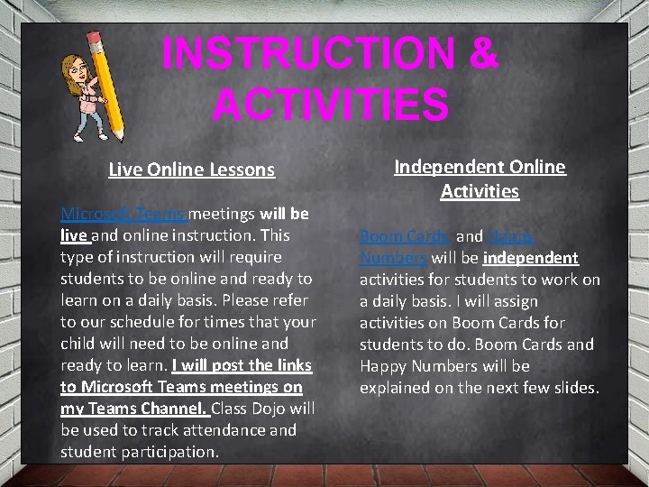 INSTRUCTION & ACTIVITIES Live Online Lessons Microsoft Teams meetings will be live and online