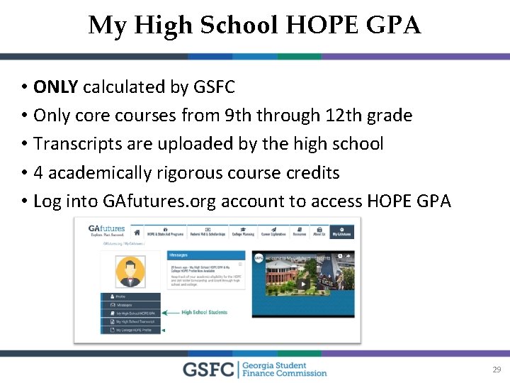 My High School HOPE GPA • ONLY calculated by GSFC • Only core courses