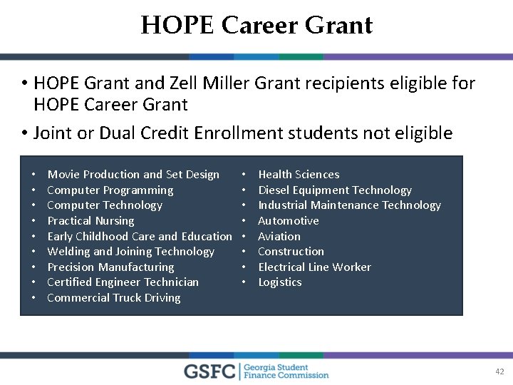 HOPE Career Grant • HOPE Grant and Zell Miller Grant recipients eligible for HOPE