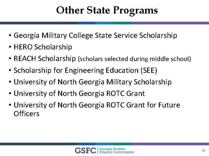 Other State Programs • Georgia Military College State Service Scholarship • HERO Scholarship •