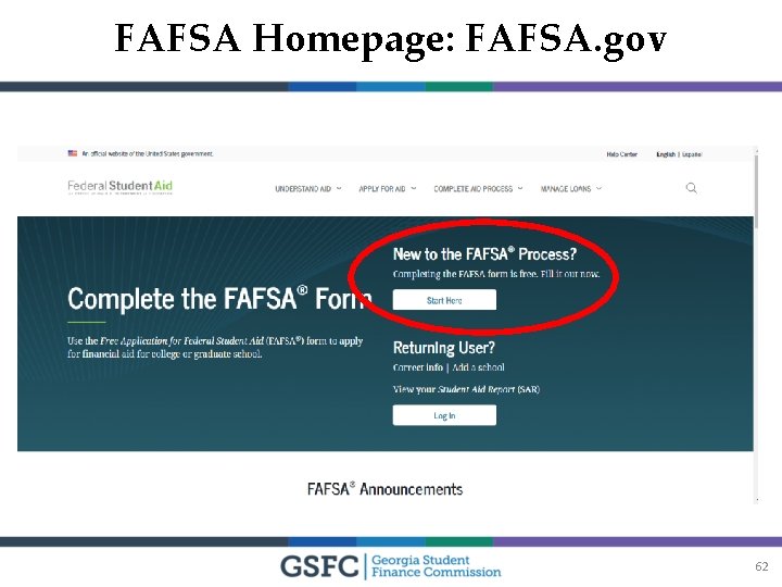 FAFSA Homepage: FAFSA. gov 62 