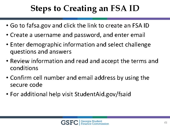 Steps to Creating an FSA ID • Go to fafsa. gov and click the