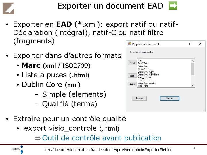 Exporter un document EAD • Exporter en EAD (*. xml): export natif ou natif.