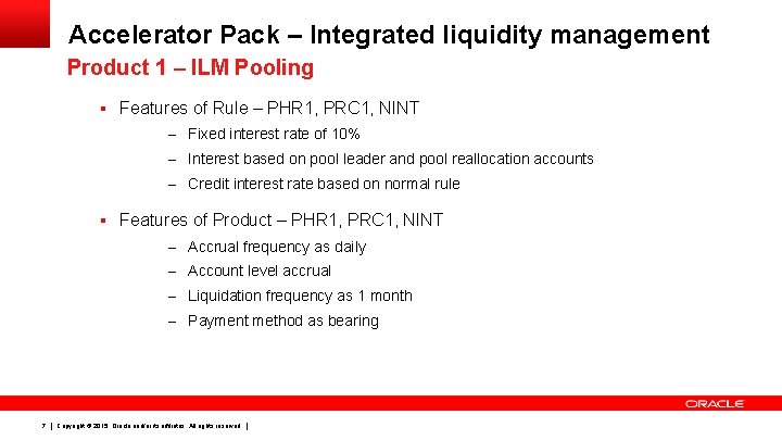 Accelerator Pack – Integrated liquidity management Product 1 – ILM Pooling § Features of Accelerator Pack – Integrated liquidity management Product 1 – ILM Pooling § Features of