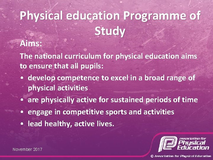 Physical education Programme of Study Aims: The national curriculum for physical education aims to