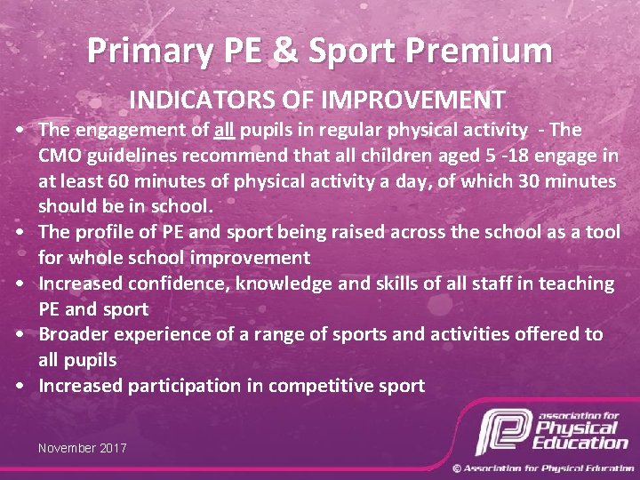 Primary PE & Sport Premium INDICATORS OF IMPROVEMENT • The engagement of all pupils