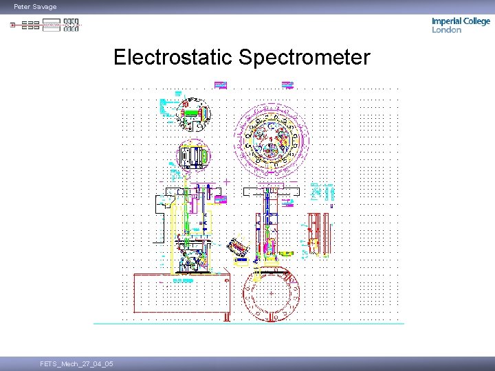 Peter Savage Electrostatic Spectrometer FETS_Mech_27_04_05 