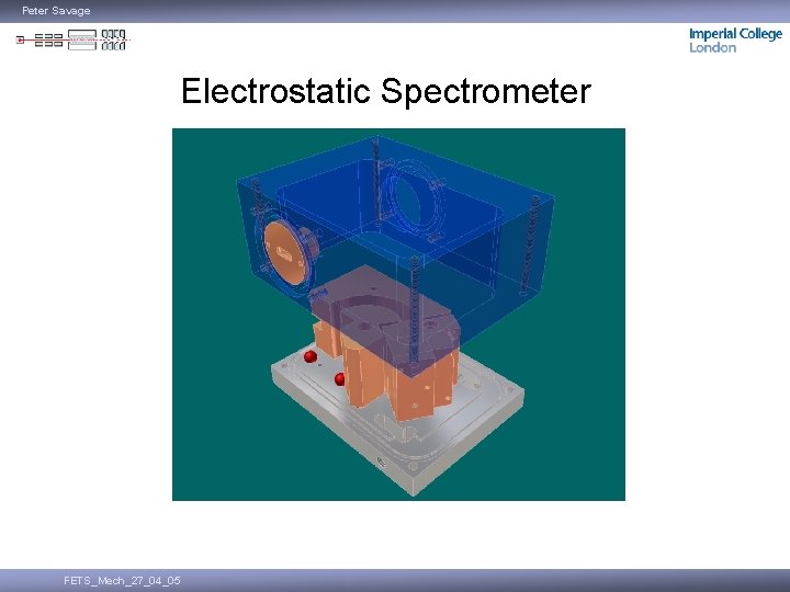 Peter Savage Electrostatic Spectrometer FETS_Mech_27_04_05 