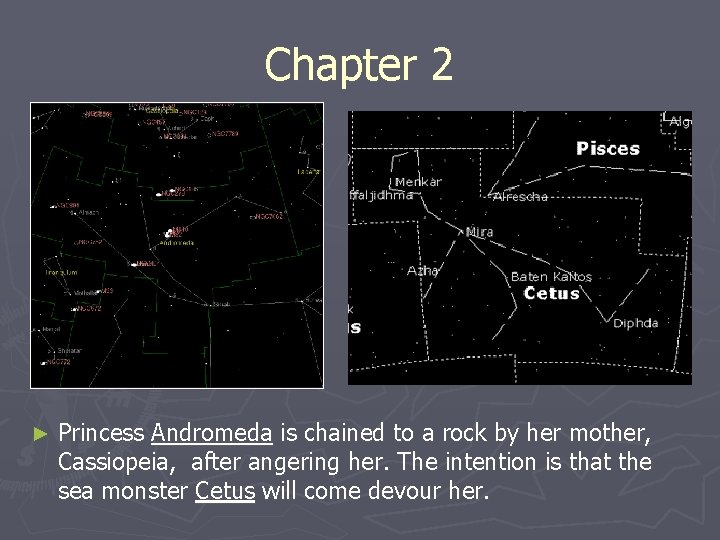Chapter 2 ► Princess Andromeda is chained to a rock by her mother, Cassiopeia,