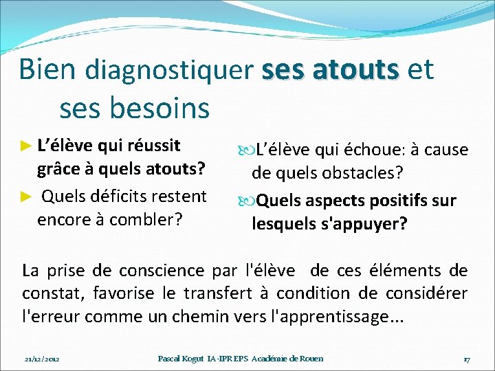 Bien diagnostiquer ses atouts et ses besoins ► L’élève qui réussit grâce à quels