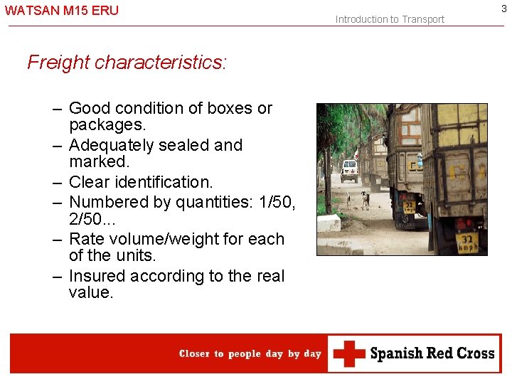 WATSAN M 15 ERU Freight characteristics: – Good condition of boxes or packages. –