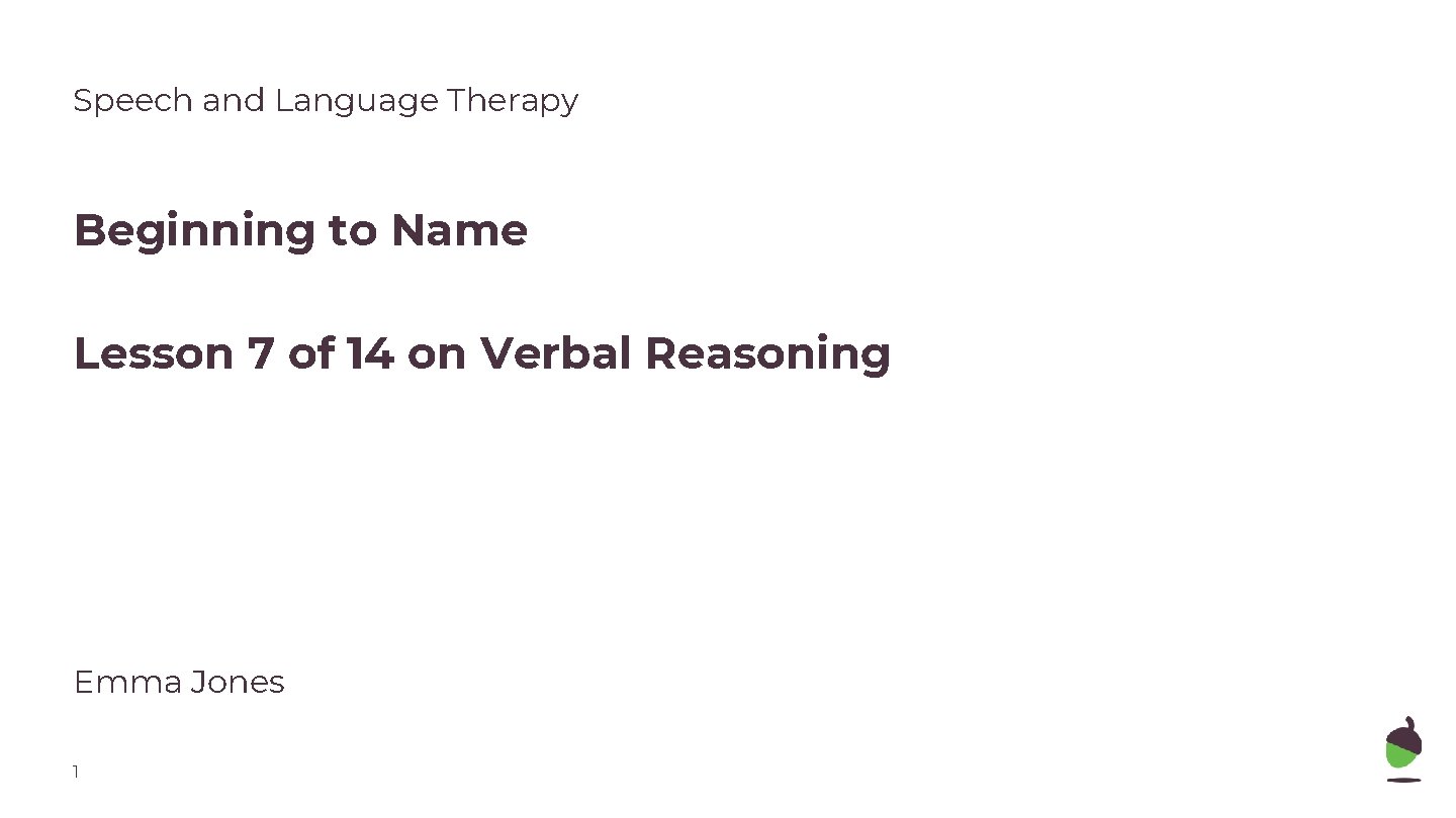 Speech and Language Therapy Beginning to Name Lesson 7 of 14 on Verbal Reasoning