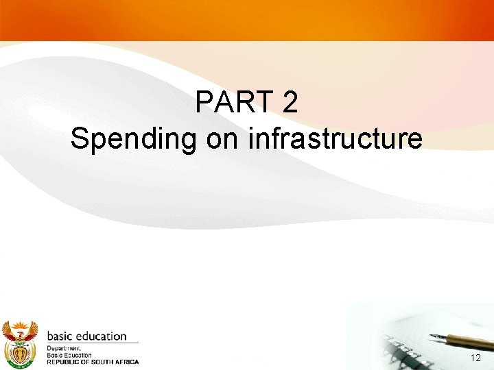 PART 2 Spending on infrastructure 12 