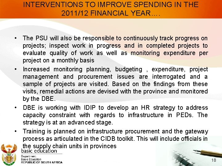 INTERVENTIONS TO IMPROVE SPENDING IN THE 2011/12 FINANCIAL YEAR…. • The PSU will also
