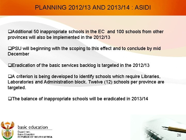 PLANNING 2012/13 AND 2013/14 : ASIDI q. Additional 50 inappropriate schools in the EC