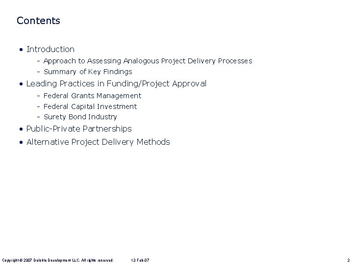 Contents • Introduction - Approach to Assessing Analogous Project Delivery Processes - Summary of