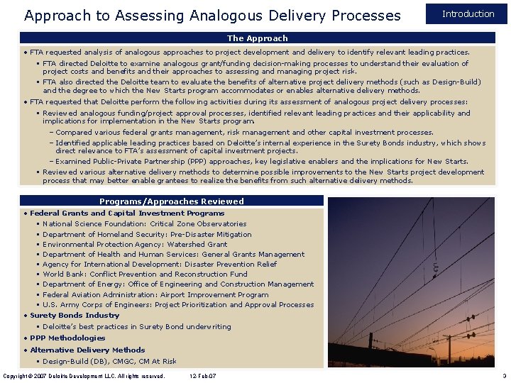 Approach to Assessing Analogous Delivery Processes Introduction The Approach • FTA requested analysis of