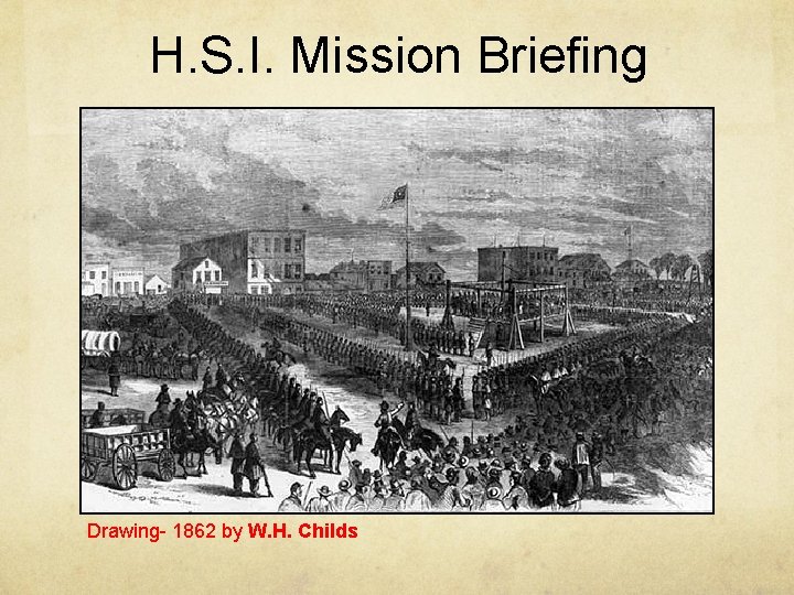 H. S. I. Mission Briefing Drawing- 1862 by W. H. Childs H. S. I. Mission Briefing Drawing- 1862 by W. H. Childs