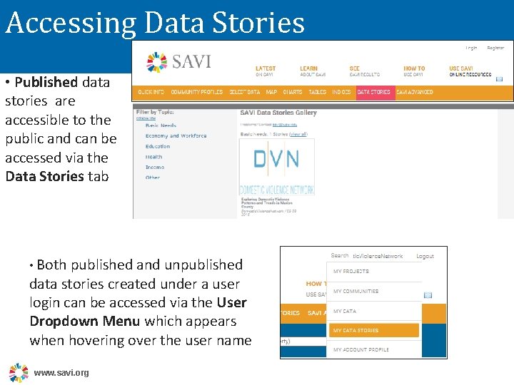 Accessing Data Stories • Published data stories are accessible to the public and can