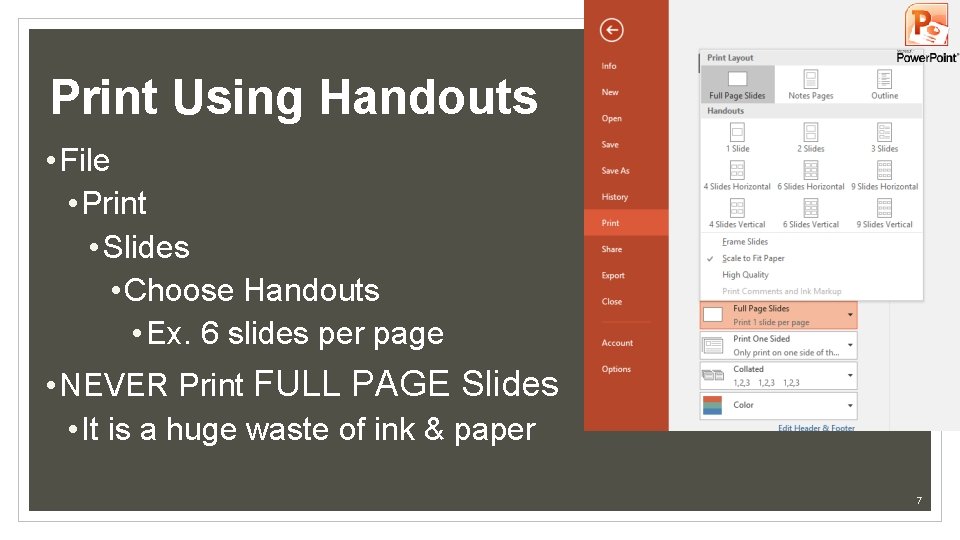 Print Using Handouts • File • Print • Slides • Choose Handouts • Ex. Print Using Handouts • File • Print • Slides • Choose Handouts • Ex.