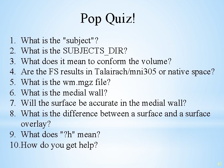 Pop Quiz! 1. 2. 3. 4. 5. 6. 7. 8. What is the "subject"?