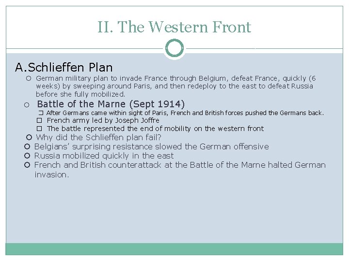II. The Western Front A. Schlieffen Plan German military plan to invade France through