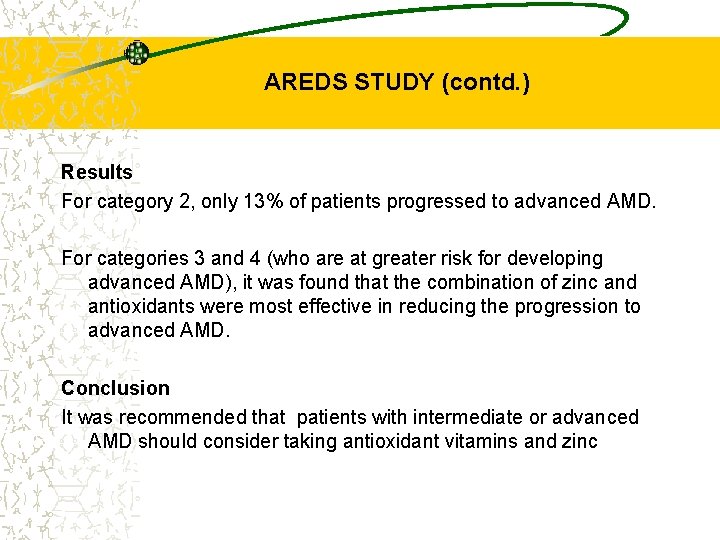 AREDS STUDY (contd. ) Results For category 2, only 13% of patients progressed to