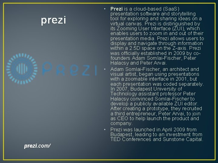 prezi. com/ • Prezi is a cloud-based (Saa. S) presentation software and storytelling tool