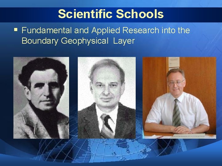 Scientific Schools § Fundamental and Applied Research into the Boundary Geophysical Layer Scientific Schools § Fundamental and Applied Research into the Boundary Geophysical Layer