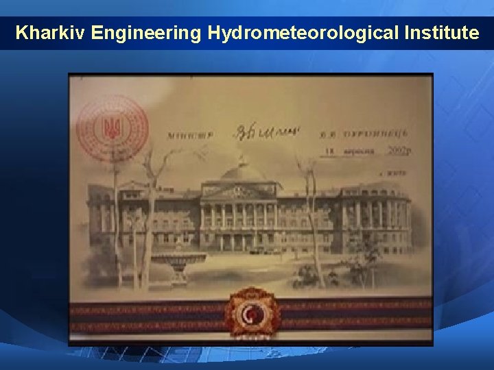 Kharkiv Engineering Hydrometeorological Institute Kharkiv Engineering Hydrometeorological Institute