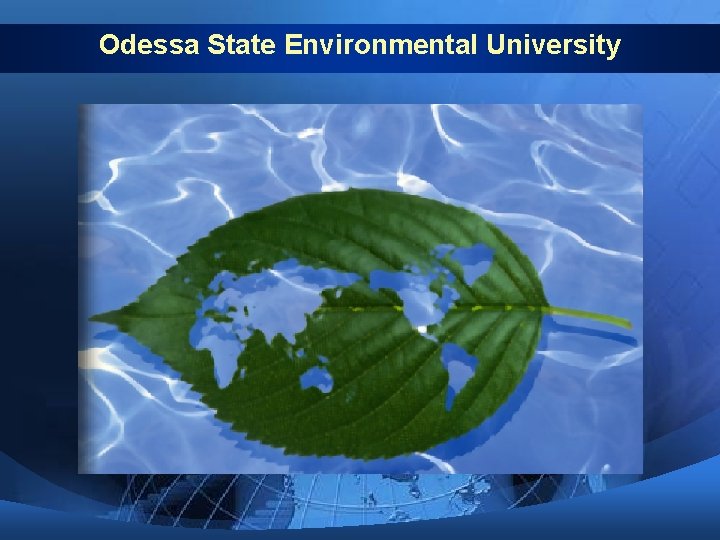 Odessa State Environmental University Odessa State Environmental University