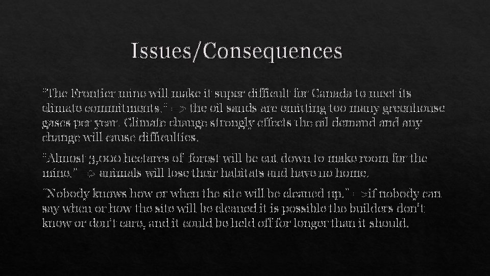 Issues/Consequences "The Frontier mine will make it super difficult for Canada to meet its