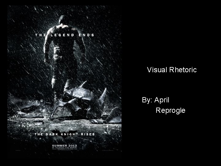Visual Rhetoric By: April Reprogle 
