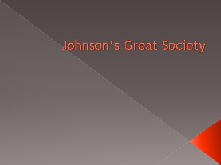 Johnson’s Great Society 