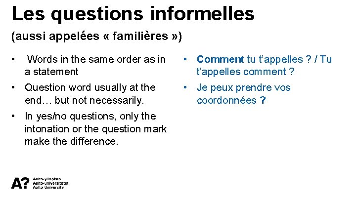 Les questions informelles (aussi appelées « familières » ) • Words in the same