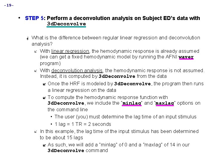 -19 - • STEP 5: Perform a deconvolution analysis on Subject ED’s data with