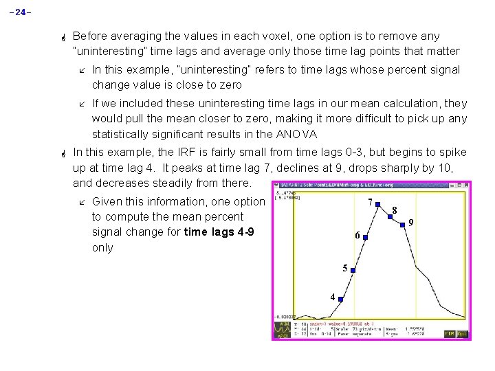 -24 G G Before averaging the values in each voxel, one option is to