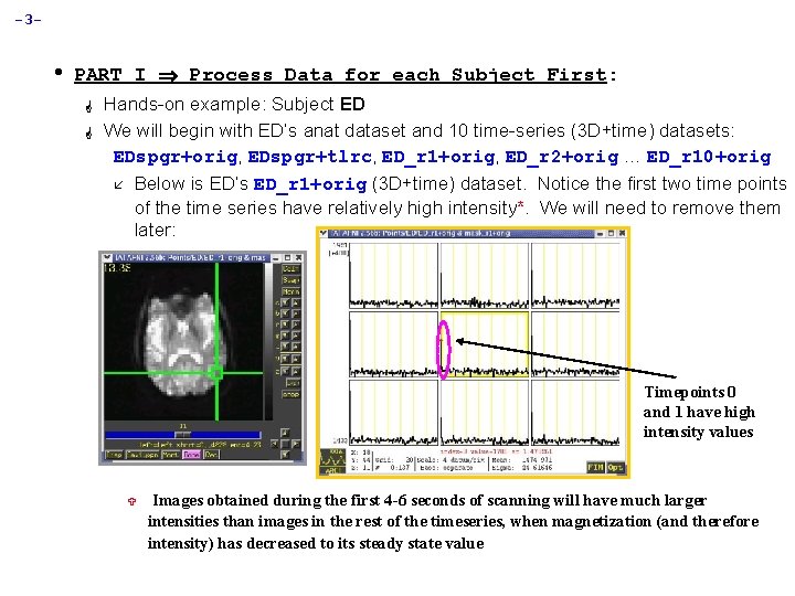 -3 - • PART I Process Data for each Subject First: G G Hands-on