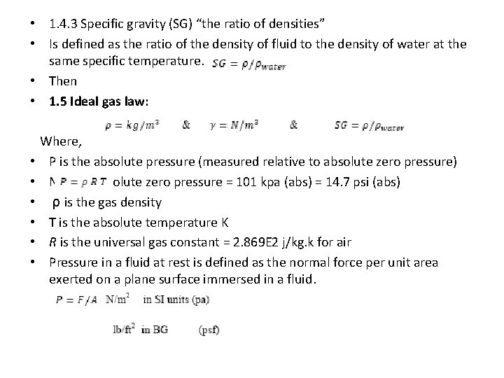  • 1. 4. 3 Specific gravity (SG) “the ratio of densities” • Is